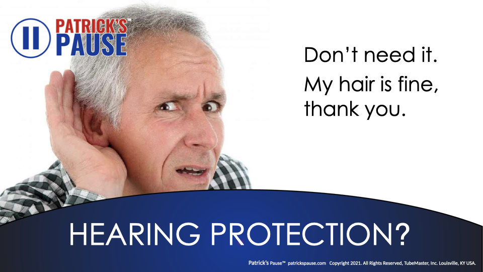 Hearing Protection Meme "Don't need it. My hair is fine, thank you."